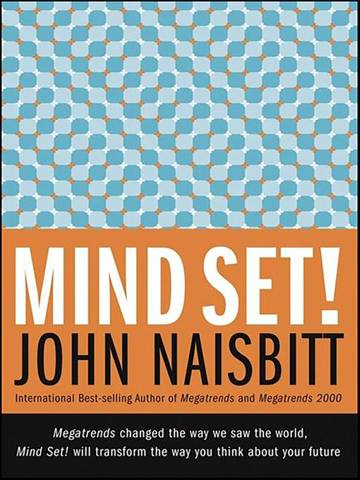 Title details for Mind Set! by John Naisbitt - Available